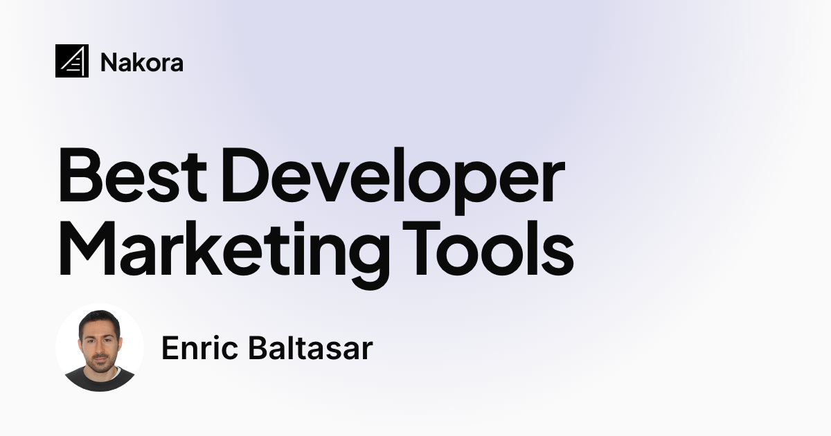 7 Best Developer Marketing Tools in 2026